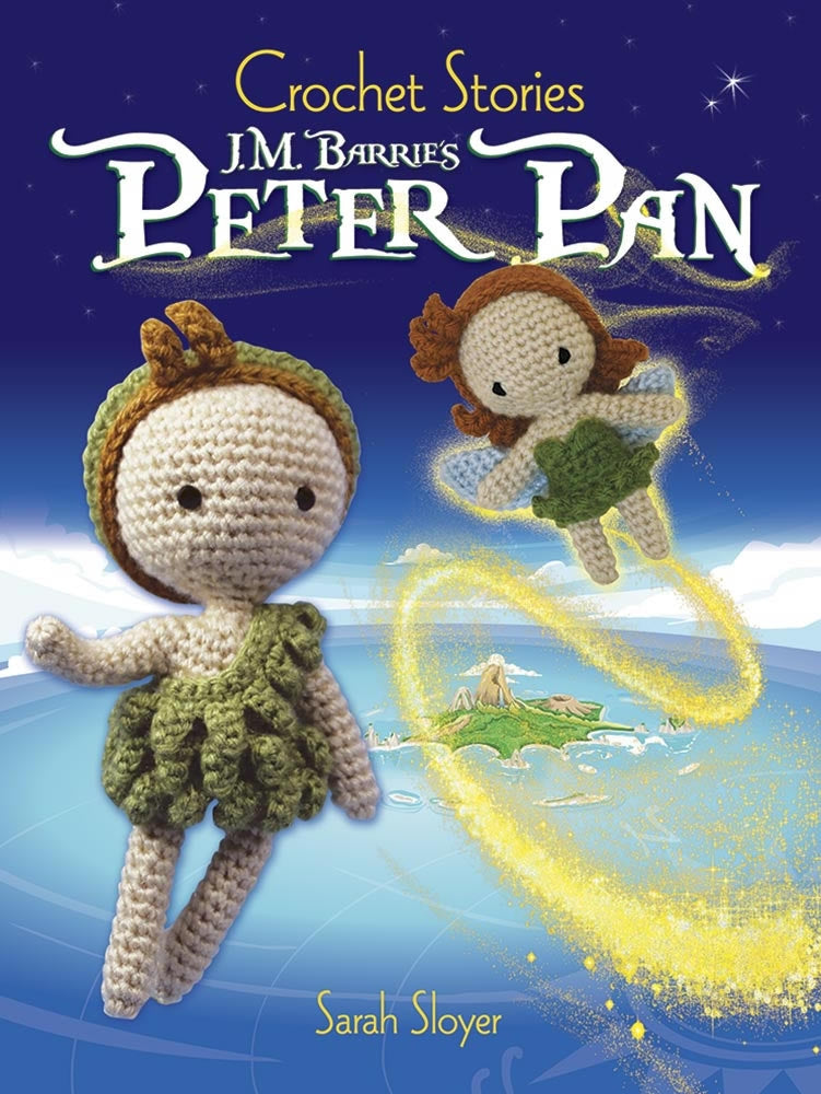 Crochet Stories J.M. Barrie’s Peter Pan