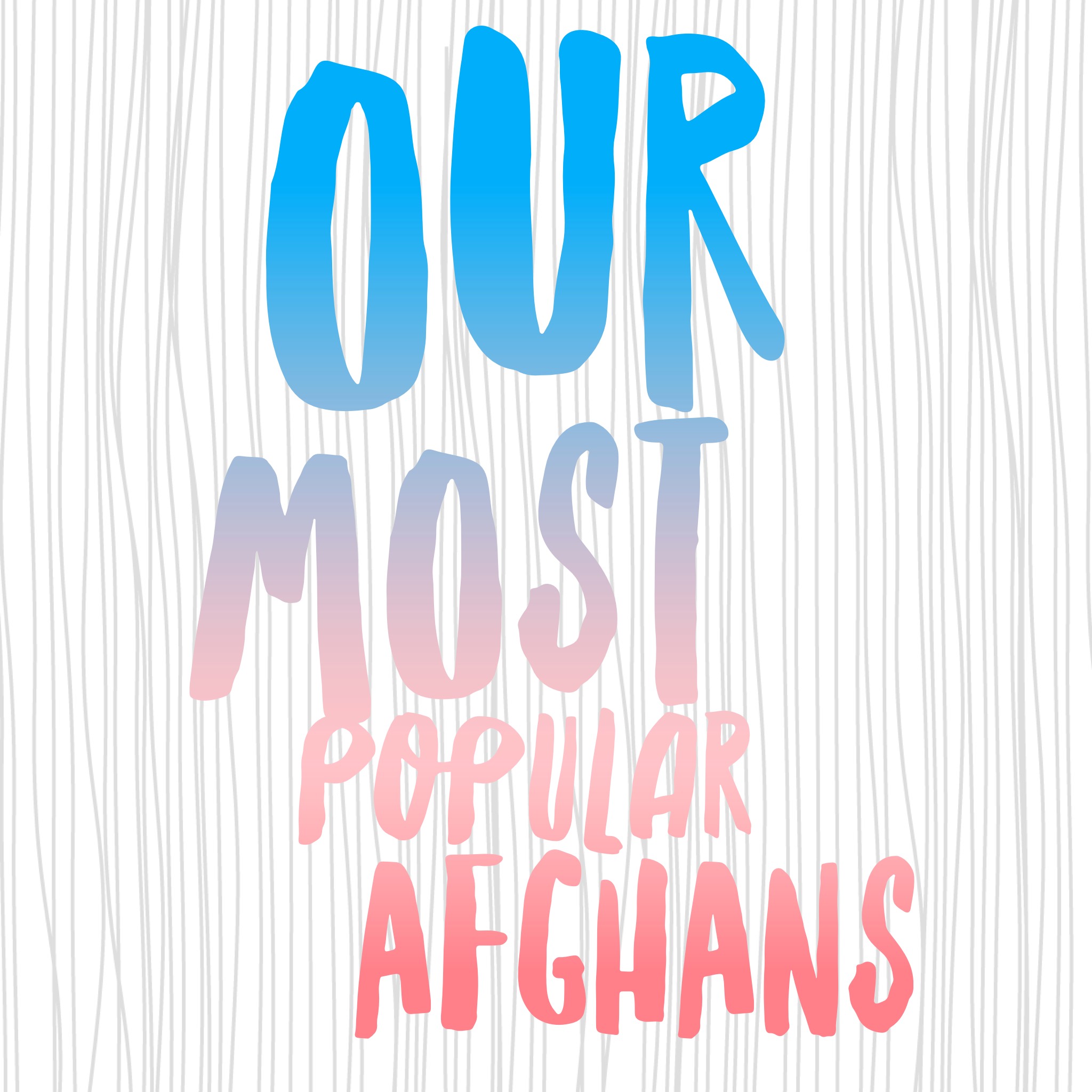 Most Popular Afghans